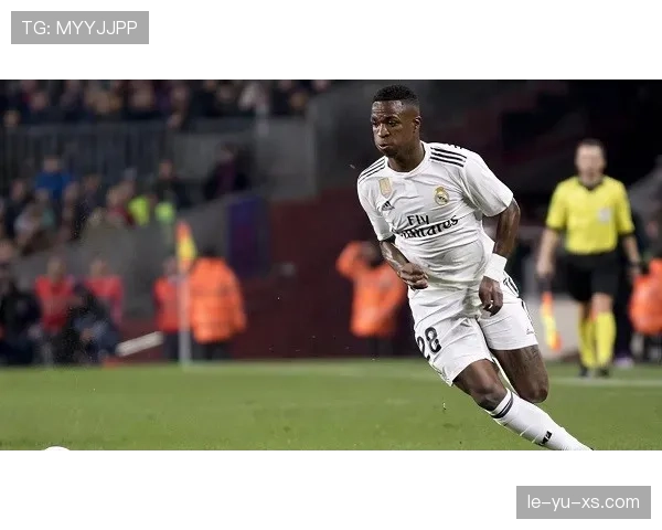 维尼修斯皇马新时代核心定位解析：是否已成为球队第一核心