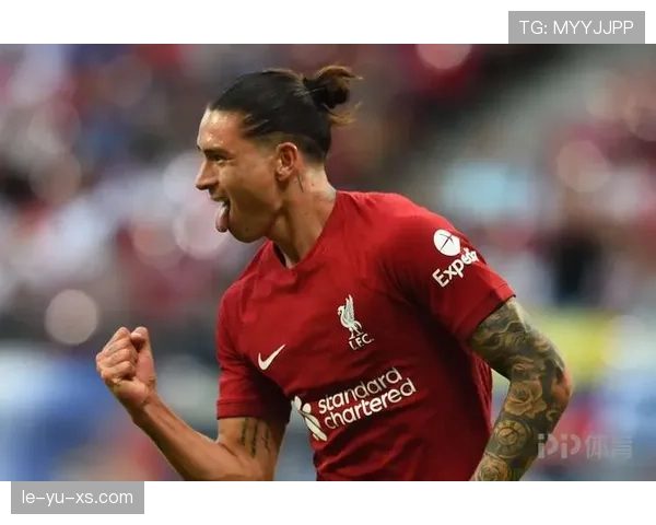 努涅斯在利物浦的战术角色与定位解析