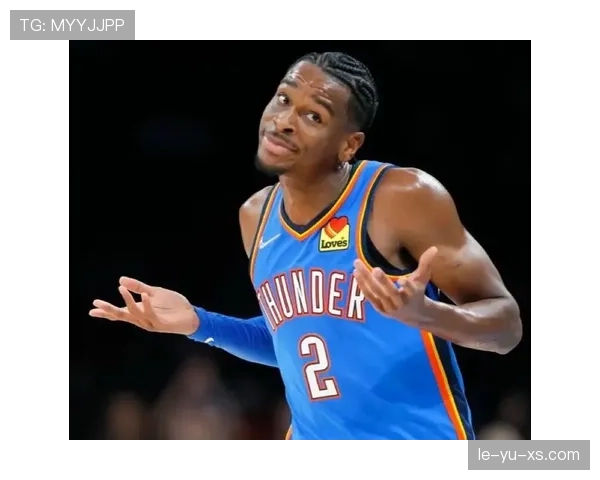 吉尔杰斯-亚历山大挡拆拉开空间提升季后赛得分效率